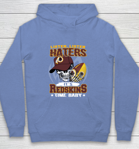 Listen Haters It is REDSKINS Time Baby NFL Youth Hoodie 8