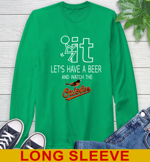 Baltimore Orioles Baseball MLB Let's Have A Beer And Watch Your Team Sports Long Sleeve T-Shirt 8