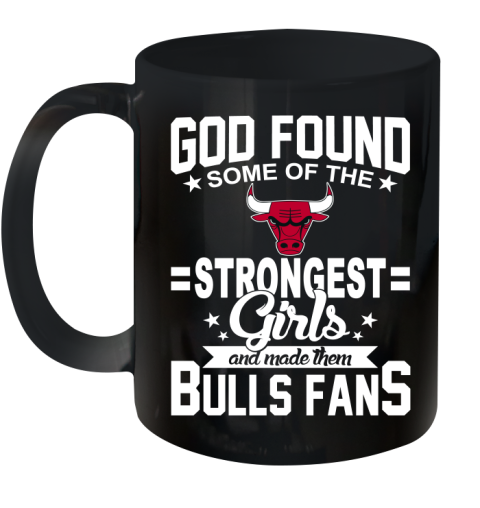 Chicago Bulls NBA Basketball God Found Some Of The Strongest Girls Adoring Fans Ceramic Mug 11oz