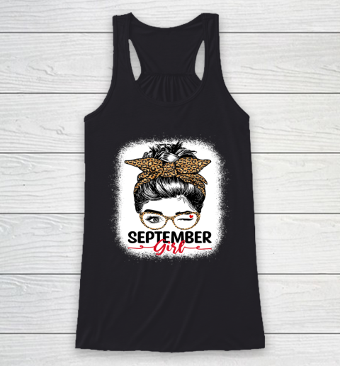 September Girl Shirt Birthday for Women Born in September Racerback Tank