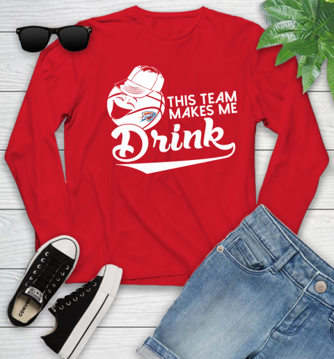 Oklahoma City Thunder NBA Basketball This Team Makes Me Drink Adoring Fan Youth Long Sleeve 11