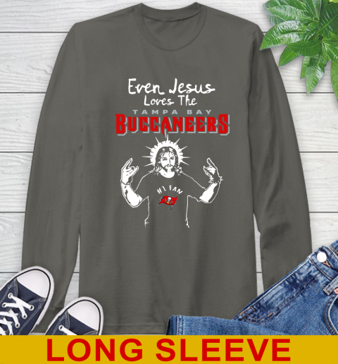 Tampa Bay Buccaneers NFL Football Even Jesus Loves The Buccaneers Shirt Long Sleeve T-Shirt 10