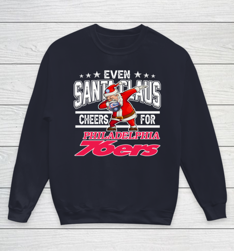 Philadelphia 76ers Even Santa Claus Cheers For Christmas NBA Youth Sweatshirt 2