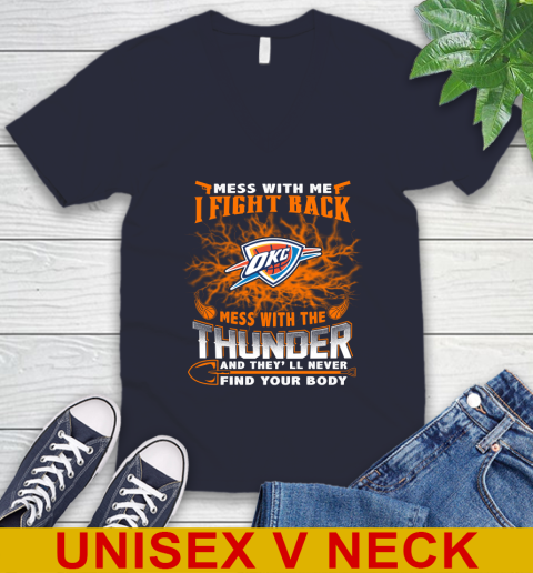 NBA Basketball Oklahoma City Thunder Mess With Me I Fight Back Mess With My Team And They'll Never Find Your Body Shirt V-Neck T-Shirt 2