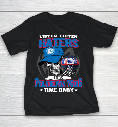 Listen Haters It is 76ers Time Baby NBA Youth T-Shirt