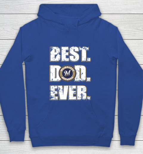 MLB Milwaukee Brewers Baseball Best Dad Ever Family Shirt Youth Hoodie 6