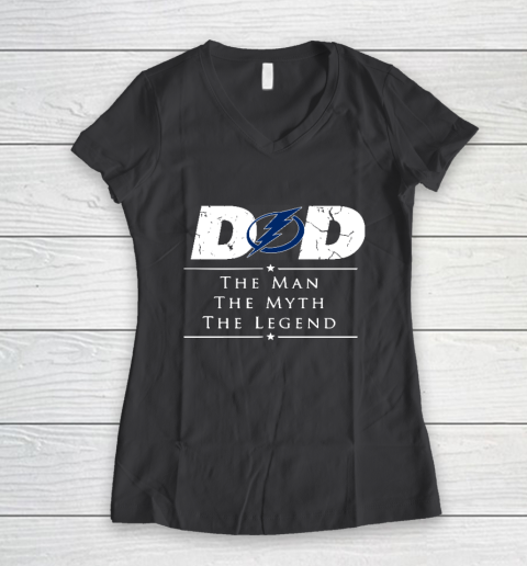 Tampa Bay Lightning NHL Ice Hockey Dad The Man The Myth The Legend Women's V-Neck T-Shirt 6