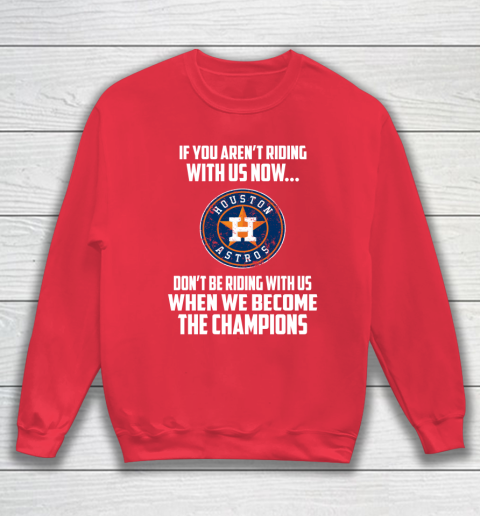MLB Houston Astros Baseball We Become The Champions Sweatshirt 7