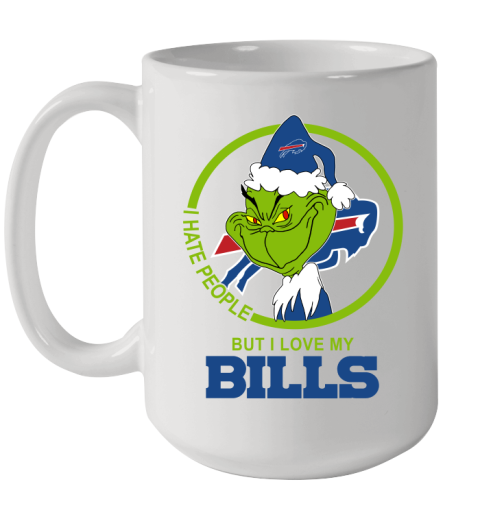 Buffalo Bills NFL Christmas Grinch I Hate People But I Love My Favorite Football Team Ceramic Mug 15oz