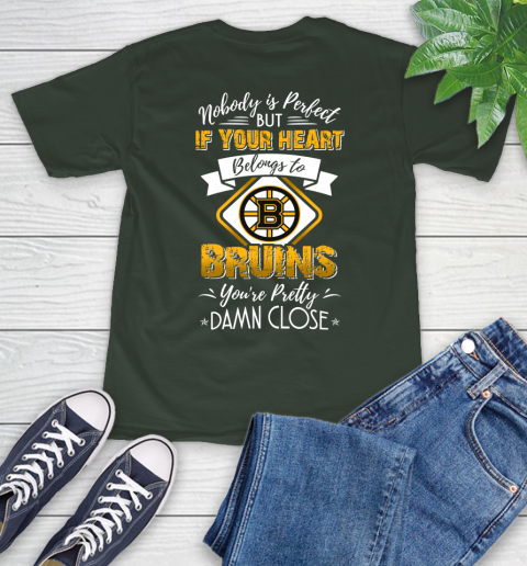 NHL Hockey Boston Bruins Nobody Is Perfect But If Your Heart Belongs To Bruins You're Pretty Damn Close Shirt T-Shirt 6