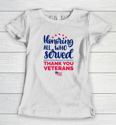 Honoring All Who Served Thank You Veterans Day Women's T-Shirt