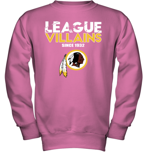 League villains since 1932 Washington Redskins Shirt, hoodie, sweater, long  sleeve and tank top