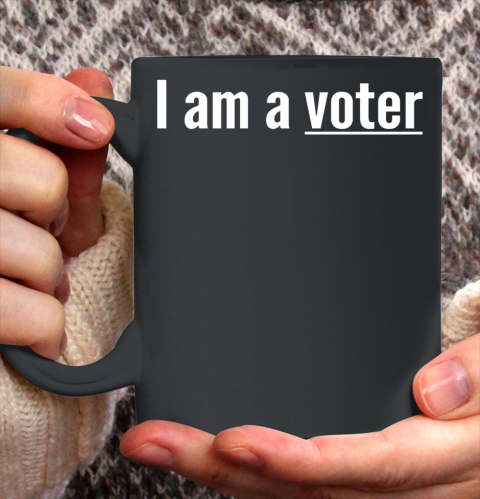 I am a voter Ceramic Mug 11oz
