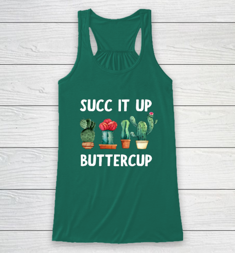 Cactus Lovers Succ It Up Buttercup Pun Funny novelty Racerback Tank 5