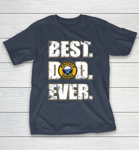 NHL Buffalo Sabres Hockey Best Dad Ever Family Shirt T-Shirt 3