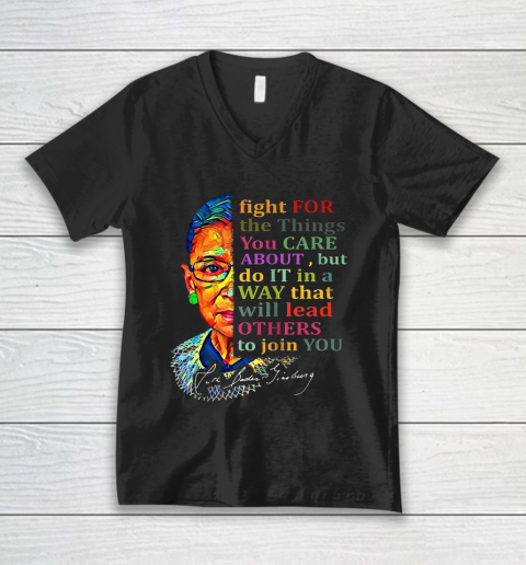Awesome Ruth Bader Ginsburg Fight For The Things You Care V-Neck T-Shirt