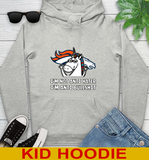 Denver Broncos NFL Football Unicorn I'm Not Anti Hater I'm Anti Bullshit Youth Hoodie