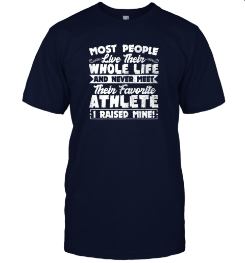 tqm3 i raised my favorite athlete sports mom dad gift jersey t shirt 60 front navy