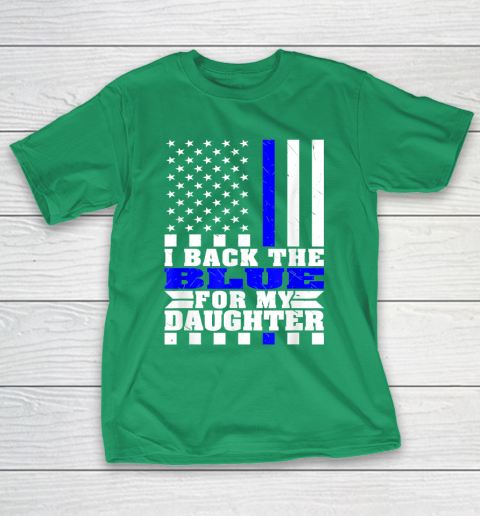 I Back The Blue For My Daughter Proud Police Mom Dad Parents Thin Blue Line T-Shirt 15
