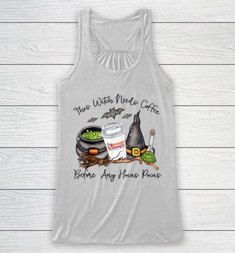 This Witch Needs Coffee Before Any Hocus Pocus Halloween Racerback Tank