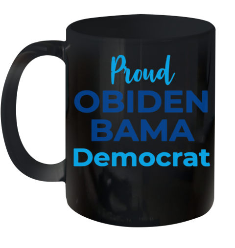 Proud Obiden Bama Democrat Ceramic Mug 11oz
