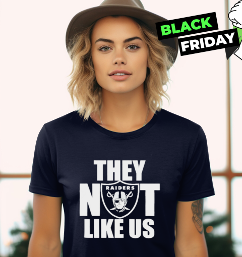 Las Vegas Raiders They Not Like Us Women s T Shirt Father Figure Clothing