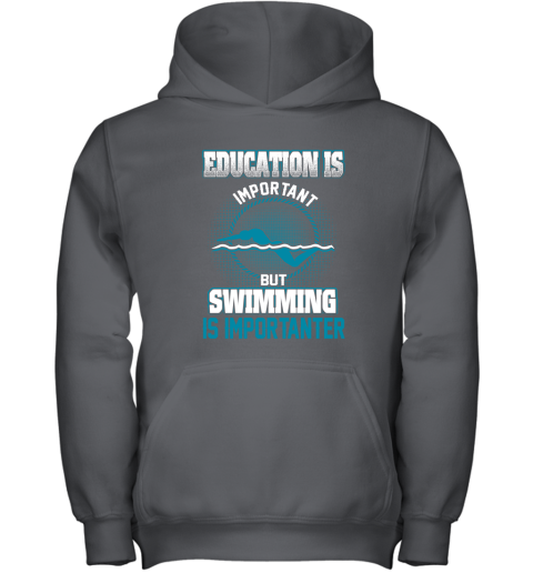 Education Is Important But Swimming Is Importanter Youth Hoodie 3