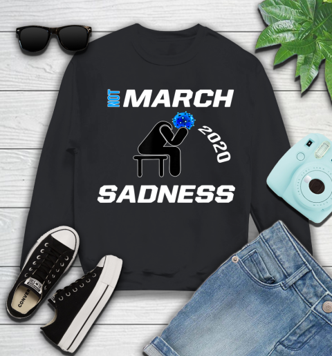 Nurse Shirt Funny Not March Sadness Everythings Suspended Basketball Tee T Shirt Youth Sweatshirt