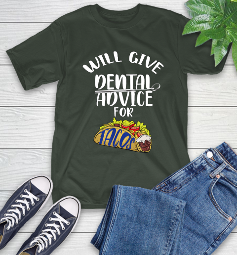 Nurse Shirt Will Give Dental Advice For Tacos Funny Dentist Gift T Shirt T-Shirt 6