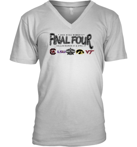 2023 Ncaa Women'S Final Four Dallas March 31 And April 2 V-Neck T-Shirt
