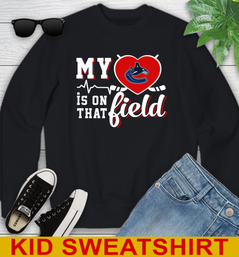 NHL My Heart Is On That Field Hockey Sports Vancouver Canucks Youth Sweatshirt