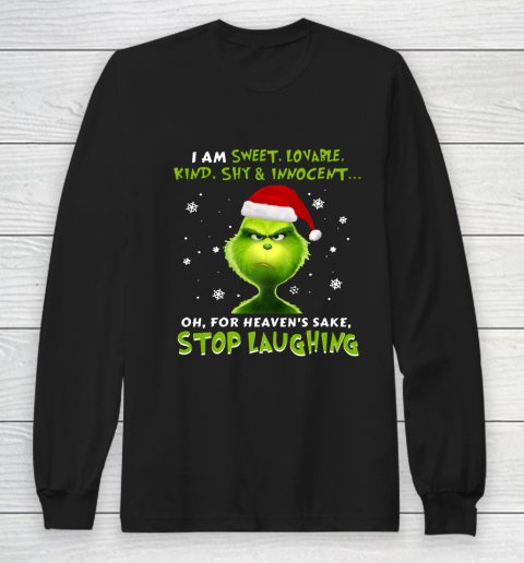 I Am Sweet Lovable Kind Shy Innocent Grinch Christmas Long Sleeve T-Shirt