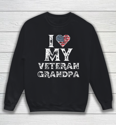 I Love My Veteran Grandpa Vintage Veteran's Day Sweatshirt
