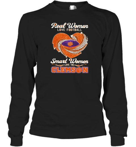 Real Women Love Football Smart Women Love The Clemson Tigers Heart Diamond 2024 Long Sleeve T-Shirt