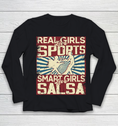 Real girls love sports smart girls love salsa Youth Long Sleeve