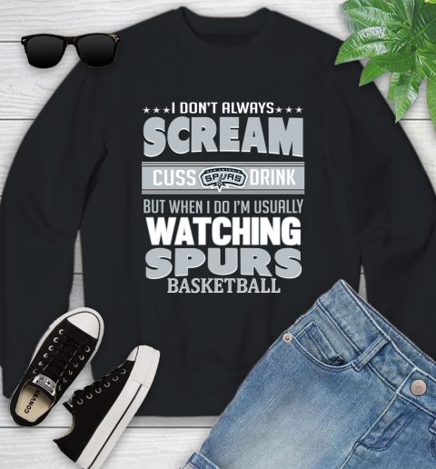 San Antonio Spurs NBA Basketball I Scream Cuss Drink When I'm Watching My Team Youth Sweatshirt