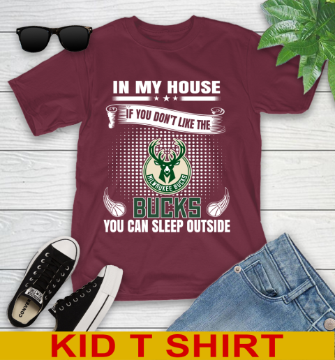Milwaukee Bucks NBA Basketball In My House If You Don't Like The Bucks You Can Sleep Outside Shirt Youth T-Shirt 6 Milwaukee Bucks NBA Basketball In My House If You Don't Like The Bucks You Can Sleep Outside Shirt Youth T-Shirt - Image 6
