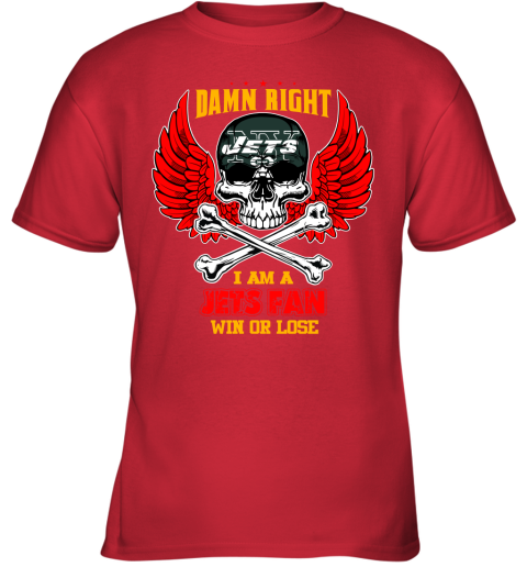 NFL Damn Right I Am A New York Jets Win Or Lose Skull Football Sports (1) nJWFq9JIJ5Z youth t shirt 26 95 151514 front red