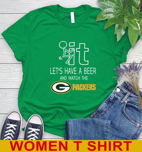Green Bay Packers Football NFL Let's Have A Beer And Watch Your Team Sports Women's T-Shirt 7
