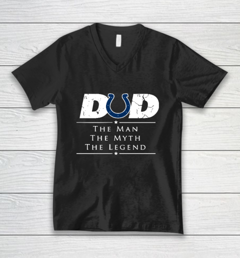 Indianapolis Colts NFL Football Dad The Man The Myth The Legend V-Neck T-Shirt