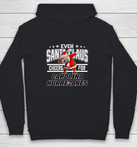 Carolina Hurricanes Even Santa Claus Cheers For Christmas NHL Youth Hoodie