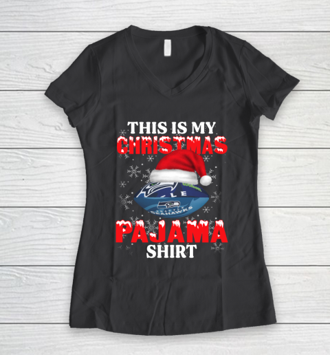 Seattle Seahawks This Is My Christmas Pajama Shirt NFL Women's V-Neck T-Shirt 6