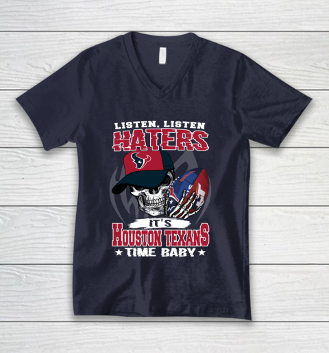 Listen Haters It is TEXANS Time Baby NFL V-Neck T-Shirt 2