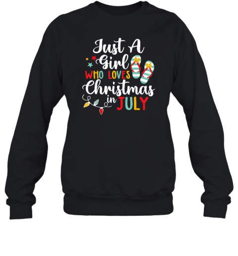 Just A Girl Who Loves Christmas In Jully Summer Beach Sweatshirt
