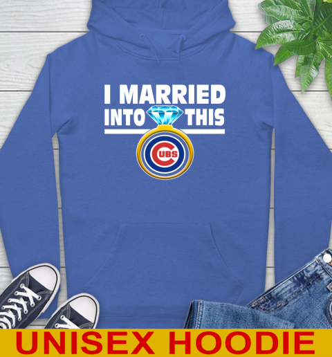 Chicago Cubs MLB Baseball I Married Into This My Team Sports Hoodie 9