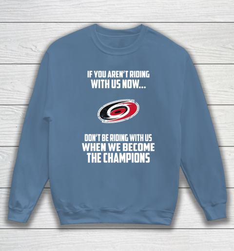 NHL Carolina Hurricanes Hockey We Become The Champions Sweatshirt 6