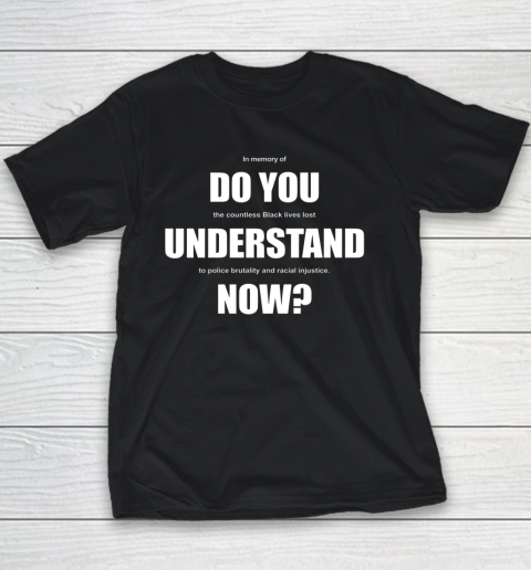 Do You Understand Now Youth T-Shirt