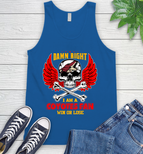 NHL Damn Right I Am A Arizona Coyotes Win Or Lose Skull Hockey Sports Tank Top 4
