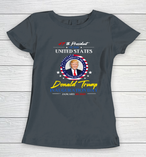 President Donald Trump Inauguration Day 2025 47th President Women's T-Shirt 3