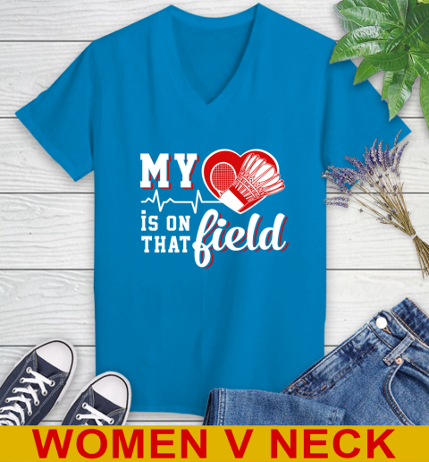 BADMINTON My Heart Is On That Field Sports Women's V-Neck T-Shirt 7